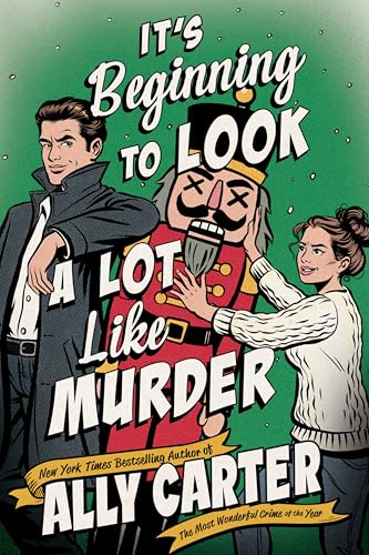 It’s Beginning to Look a Lot Like Murder by Ally Carter | Book Review